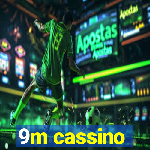 9m cassino